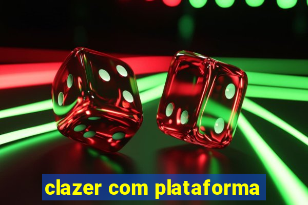 clazer com plataforma